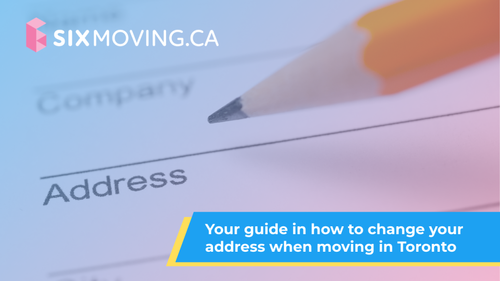 Your guide on how to change your <br>address when moving in Toronto