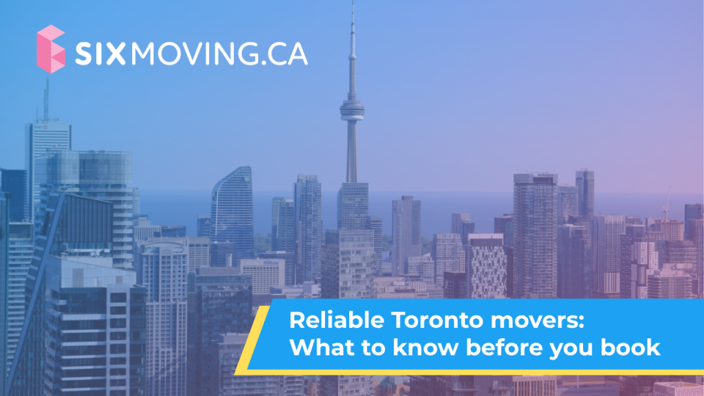 Reliable Toronto movers: What to <br>know before you book