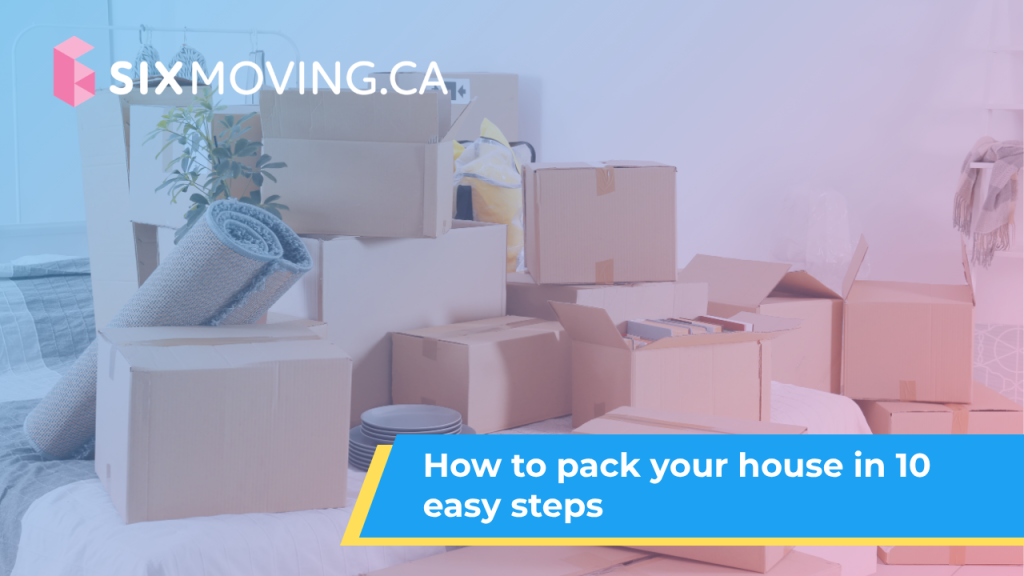 How to pack your house in 10 easy steps.
