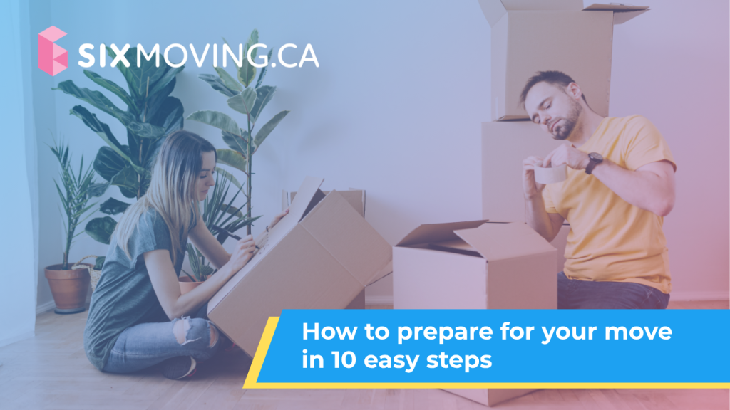 How to prepare your move in 10 easy steps!